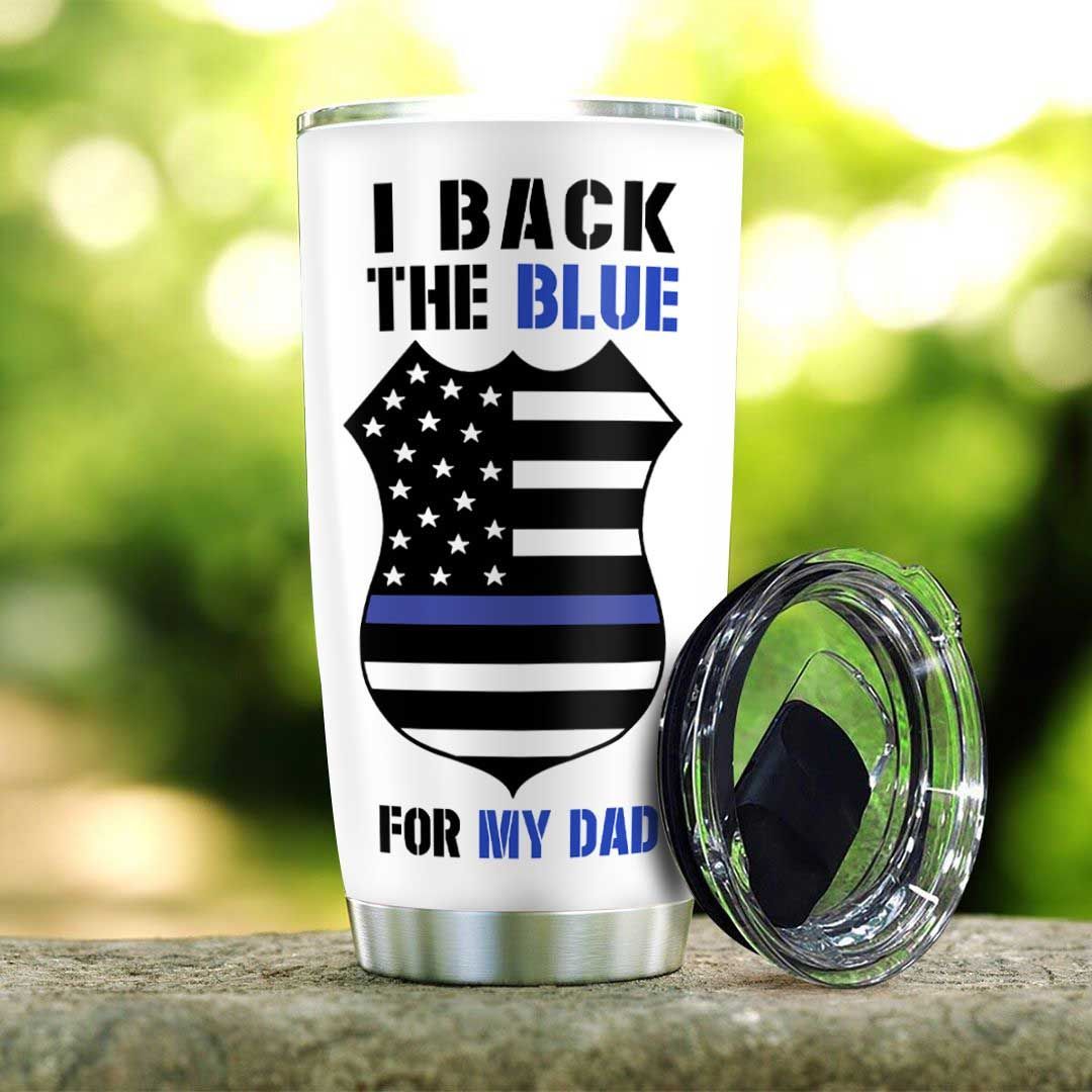 Unifinz Police Father Tumbler Cup 20 oz I Back The Blue For My Dad Tumbler 20 oz Police Father Travel Mug 2024
