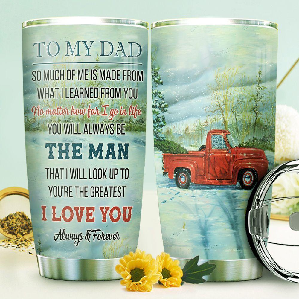 Unifinz Father Tumbler Cup 20 oz Red Truck No Matter How Far I Go In Life Tumbler 20 oz Father Travel Mug 2024