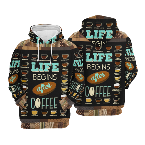  Coffee Hoodie Life Begins After Coffee Types Of Coffee Brown Hoodie Coffee Lover Adult Unisex Full Print