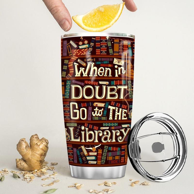  Book Tumbler 20 Oz When In Doubt Go To The Library Bookshelf Tumbler Cup 20 Oz Travel Mug