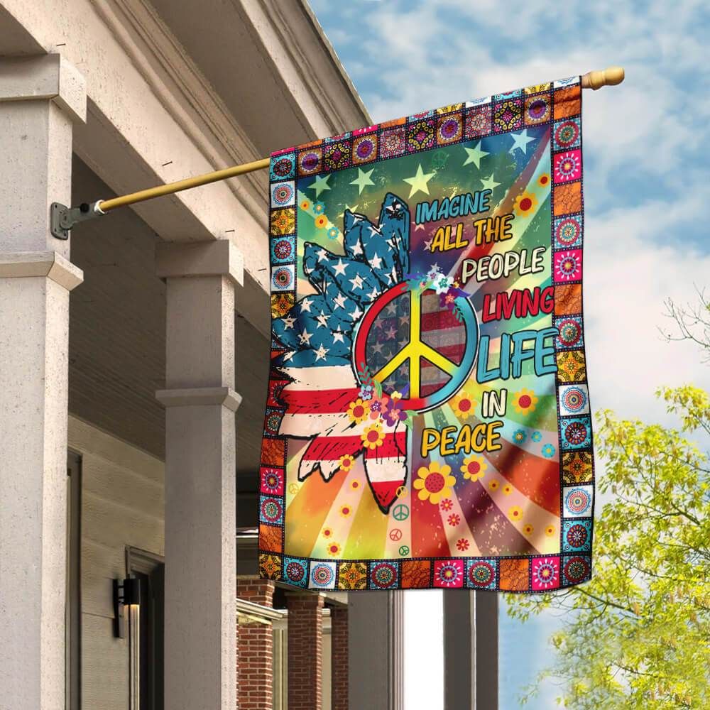  Hippie Flags Imagine All The People Living Life In Peace American Flag House Flag