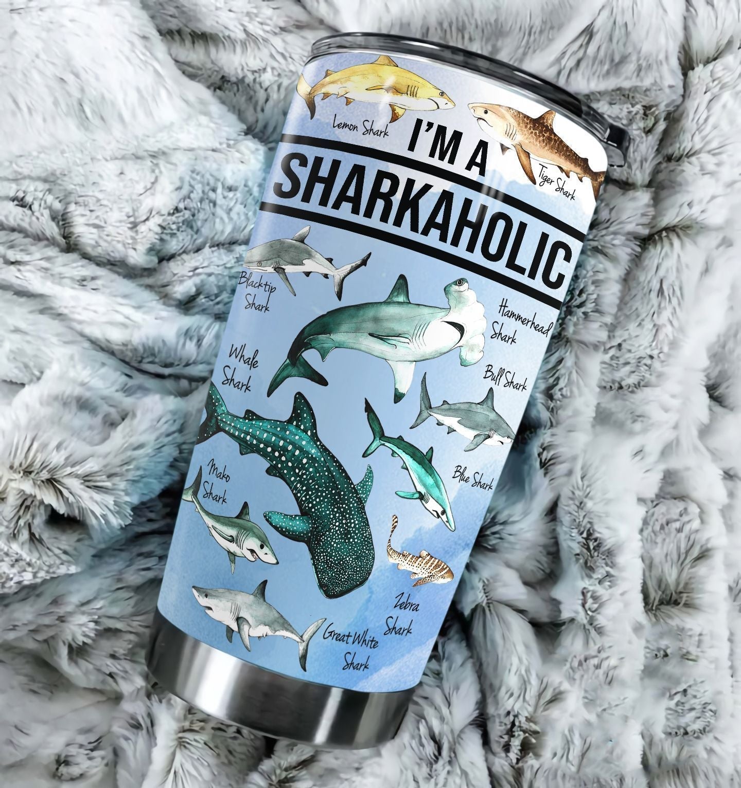  Shark Tumbler 20 Oz I'm A Sharkaholic Types Of Shark Tumbler Cup 20 Oz