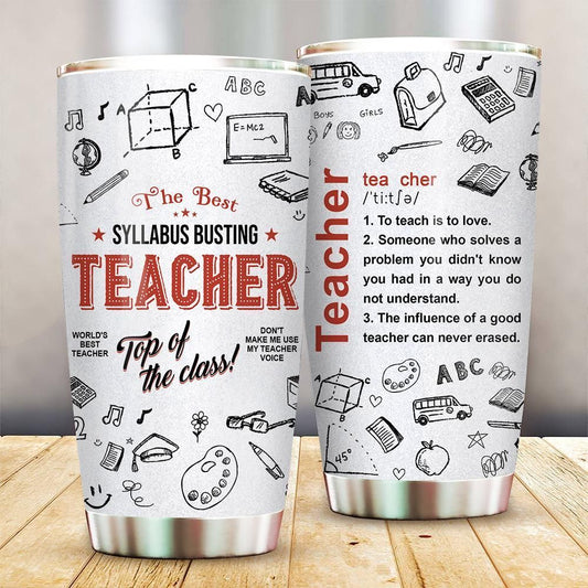 Teacher Tumbler 20 Oz The Best Syllabus Busting Teacher Top Of The Class Teacher Definitions Tumbler Cup 20 Oz