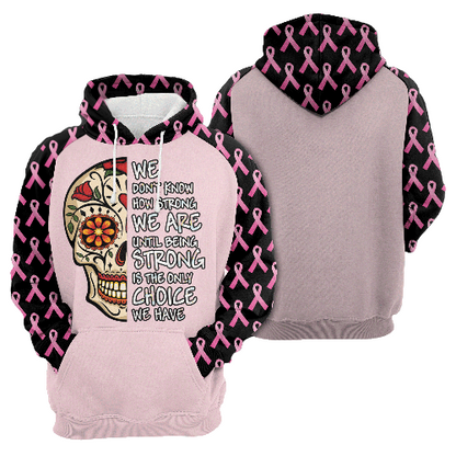  Breast Cancer Hoodie We Don't Know How Strong We Are Sugar Skull Ribbon Pattern White Hoodie Apparel Full Size Full Print