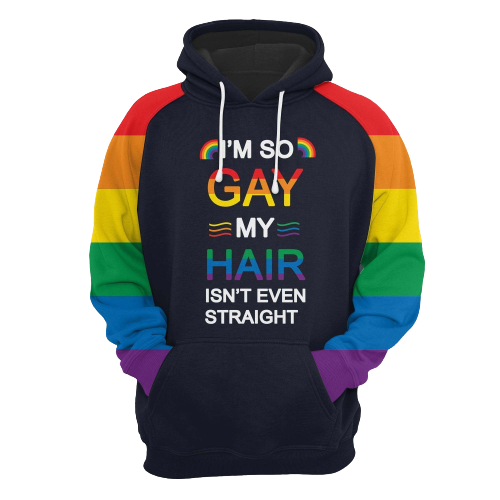 Unifinz LGBT Pride Hoodie I'm So Gay My Hair Isn't Even Straight Hoodie LGBT Apparel 2022