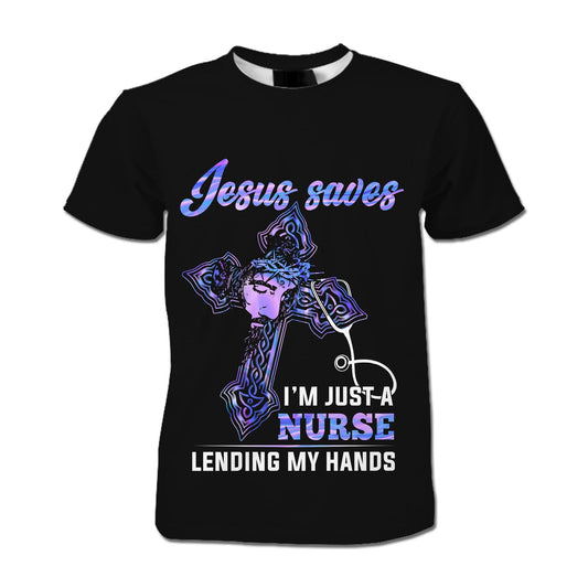 Unifinz Nurse Shirt Jesus Saves I'm Just A Nurse Lending My Hands T-shirt Nurse Apparel 2022