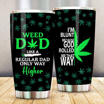 Unifinz Father Tumbler 20 oz I'm Blunt Because God Rolled Me That Way Tumbler Cup 20 oz Father Travel Cup 2022