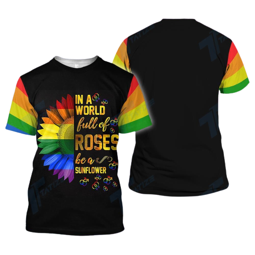 Unifinz LGBT Pride Sunflower Shirt In A World Full Of Roses Be A Sunflower T-shirt LGBT Hoodie 2022