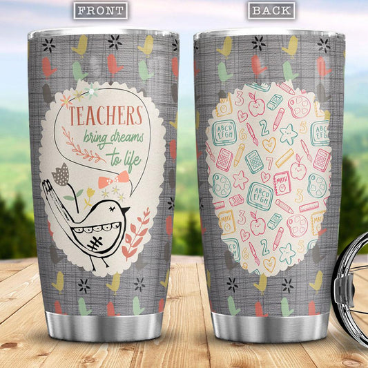 Teacher Tumbler 20 Oz Teacher Brings Dreams To Life Grey Tumbler Cup 20 Oz