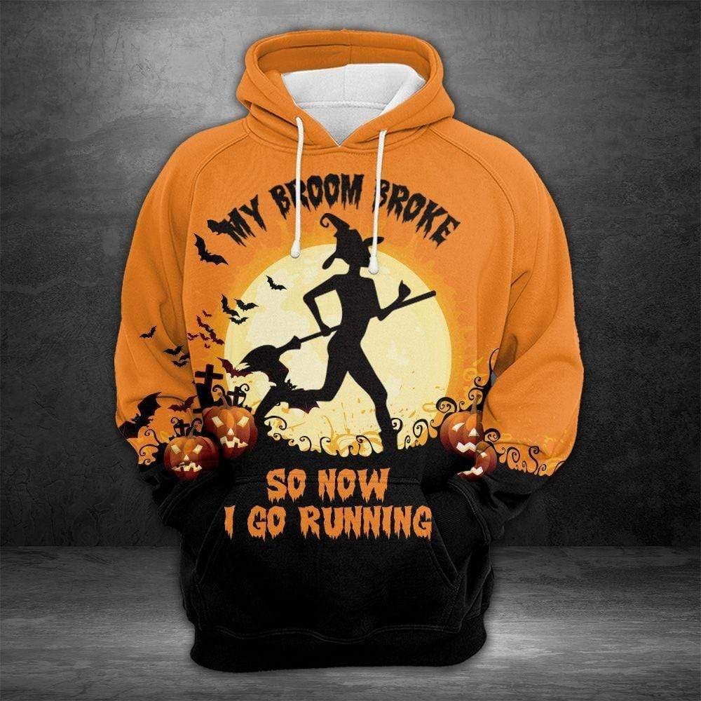  Halloween Hoodie My Broom Broke So Now I Go Running Black Orange Hoodie Adult Full Print Unisex