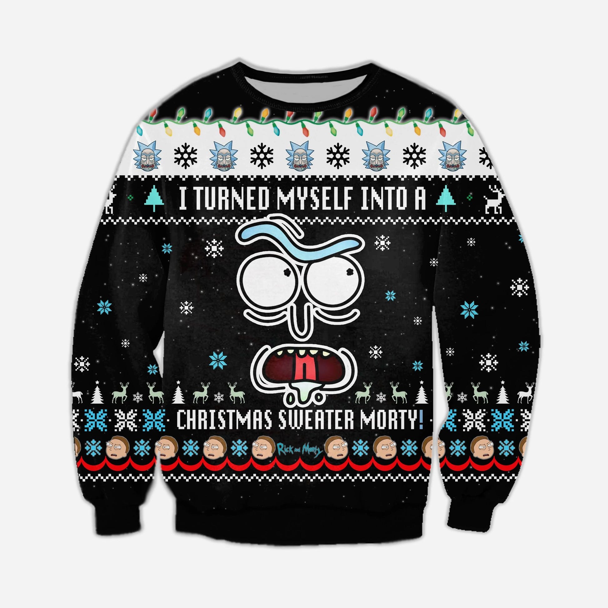 Rick And Morty Christmas Sweater I Turned Myself Into A Christmas Sweater Morty Black Ugly Sweater