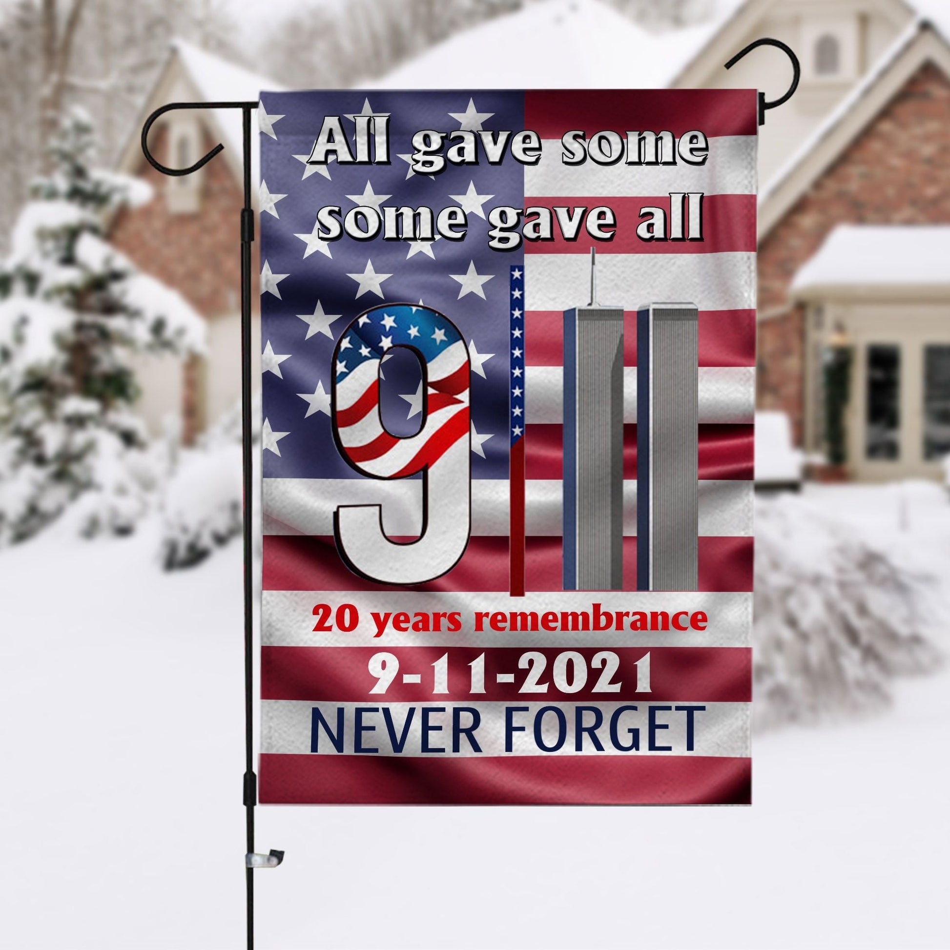 Patriot Day Garden Flag September 11th Flag All Gave Some Some Gave All 20 Years Remembrance House Flag