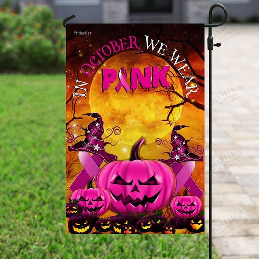 Halloween Flag In October We Wear Pink Pumpkin Halloween Night Pink Orange Garden Flag