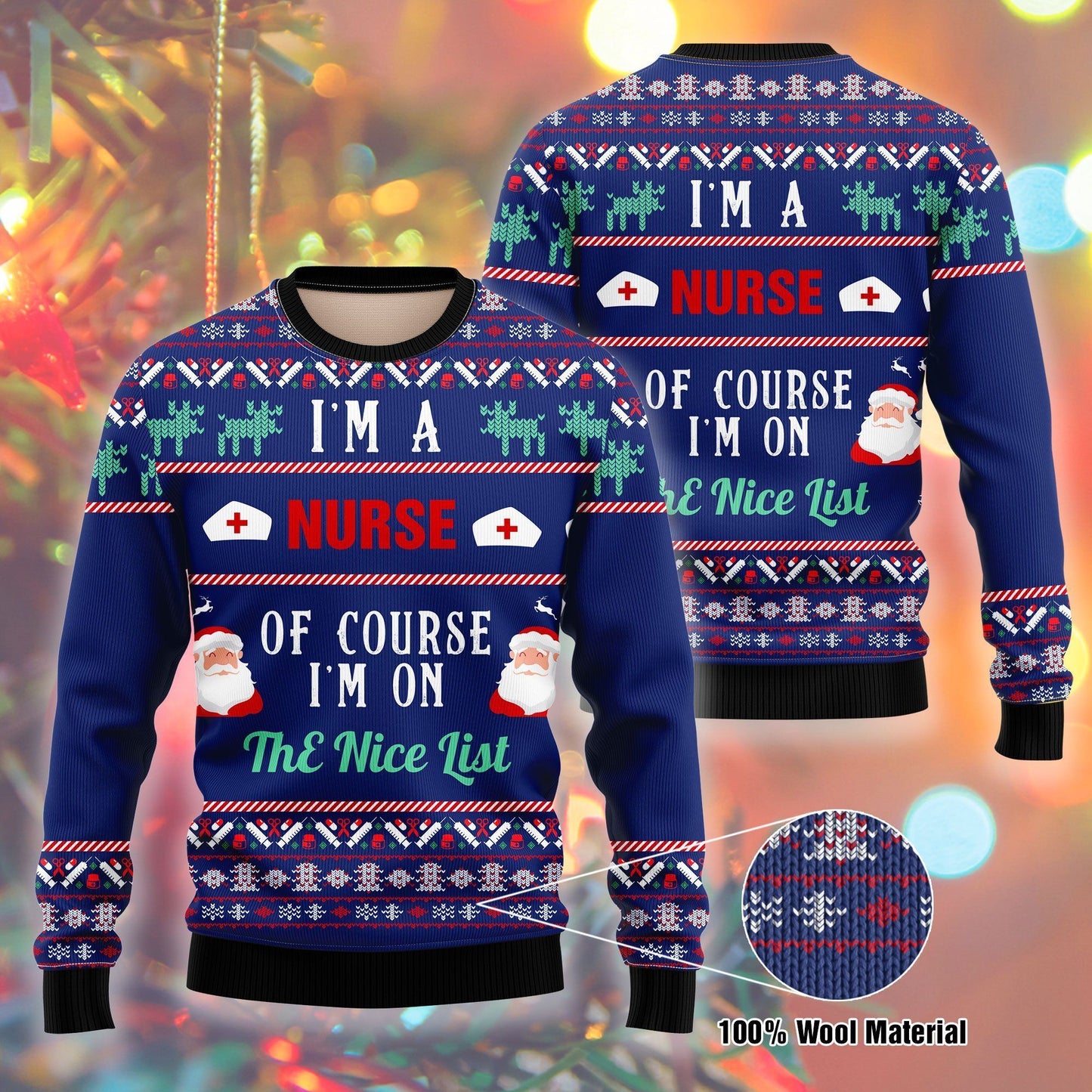 Nurse Christmas Sweater I Am A Nurse Of Course I'm On The Nice List Blue Ugly Sweater