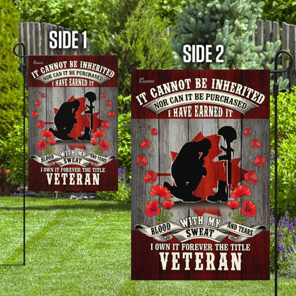 Veteran House Flag It Can Not Be Inherited Nor Can It Be Purchased Poppy Garden Flag