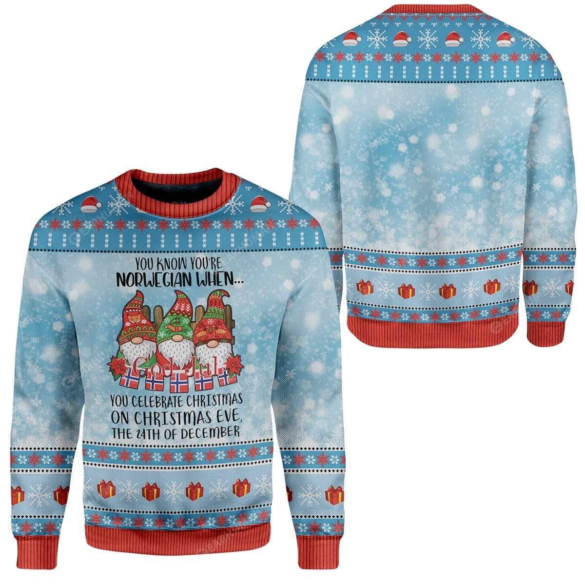 Gnome Christmas Ugly Sweater You Know You're Norwegian When You Celebrates Christmas On Christmas Eve Sweater