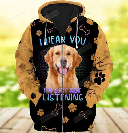 Dog Golden Retriever Hoodie I Hear You I'm Just Not Listening Zip Hoodie