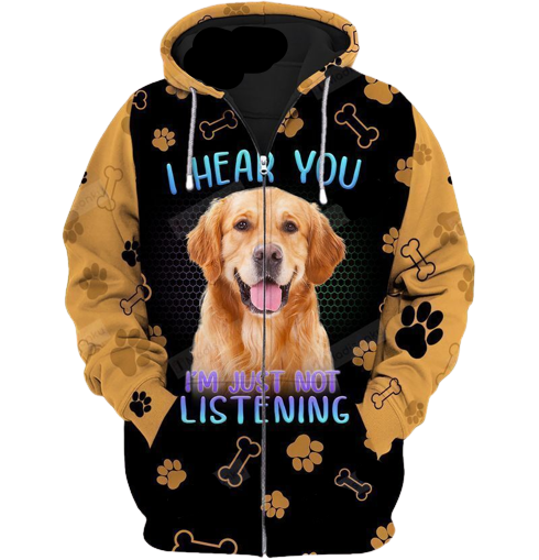 Dog Golden Retriever Hoodie I Hear You I'm Just Not Listening Zip Hoodie