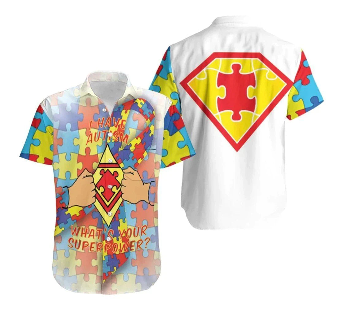 Autism Hawaii Shirt I Have Autism What Your Superpower Aloha Shirt Colorful Unisex