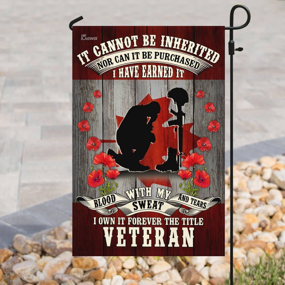 Veteran House Flag It Can Not Be Inherited Nor Can It Be Purchased Poppy Garden Flag