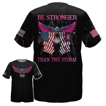  Breast Cancer Shirt Be Stronger The Storm Eagle American Flag Thunder Black Hoodie Apparel For Women Adult Full Print