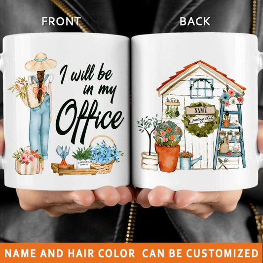 Personalized Gardening Mug Custom I Will Be In My Office Mug 11 oz White