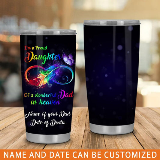 Personalized Memorial Tumbler I'm A Proud Daughter Of A Wonderful Dad in Heaven For Daughter Butterfly Tumbler 20oz Custom Memorial Gift Black M20