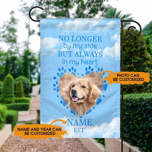 Personalized Pet Memorial Garden Flag No Longer By My Side But Always In My Heart For Pet Lovers Custom Memorial Gift M51