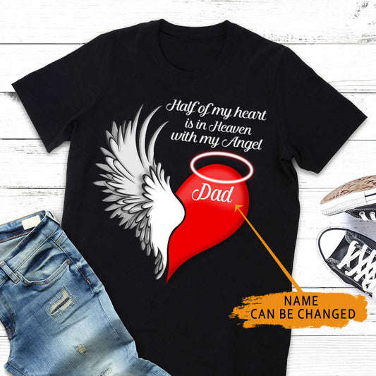 Custom Memorial TshirtFor Lost Loved Ones Half Of My Heart Is In Heaven Tshirt 6XL Black M62