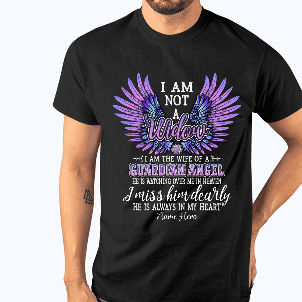 Custom Memorial Tshirt For Lost Of Husband I Am Not A Widowed Guardian Angel Tshirt 6XL Black M67