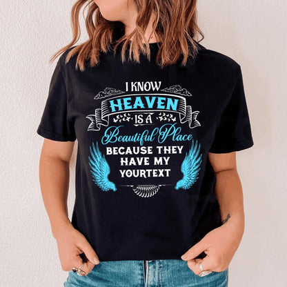 Custom Memorial TshirtFor Lost Loved Ones I Know Heaven Tshirt 6XL Black M61