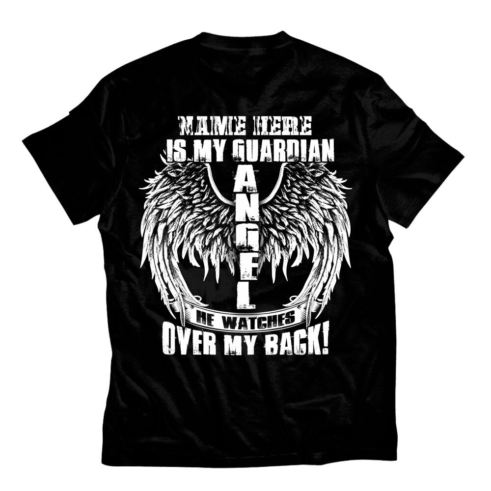 Custom Memorial Tshirt For Lost Loved Ones My Guardian Angel He Watches Over My Back Tshirt 6XL Black M47