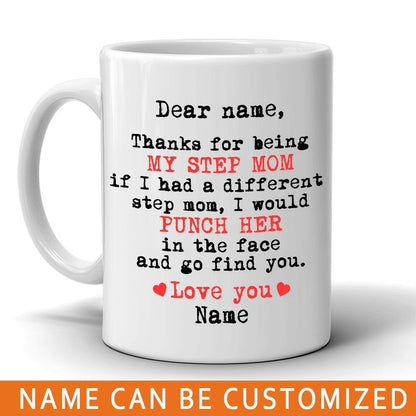 Personalized Stepmom Mug Custom Thanks For Being My Step Mom Mug 11 oz White