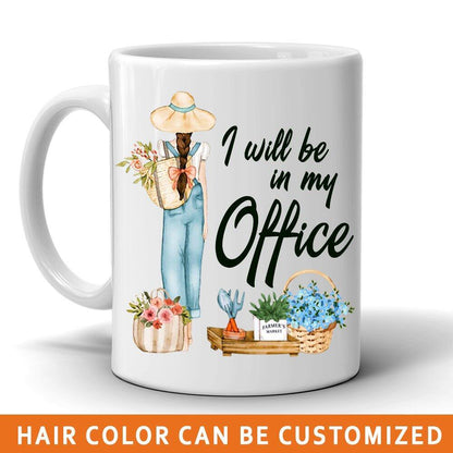 Personalized Gardening Mug Custom I Will Be In My Office Mug 11 oz White