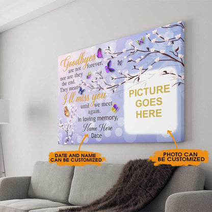 Perosmalzied Memorial Landscape Canvas Goodbye Are Not Forever Butterfly Landscape Canvas For Dad Mom Custom Memorial Gift M105