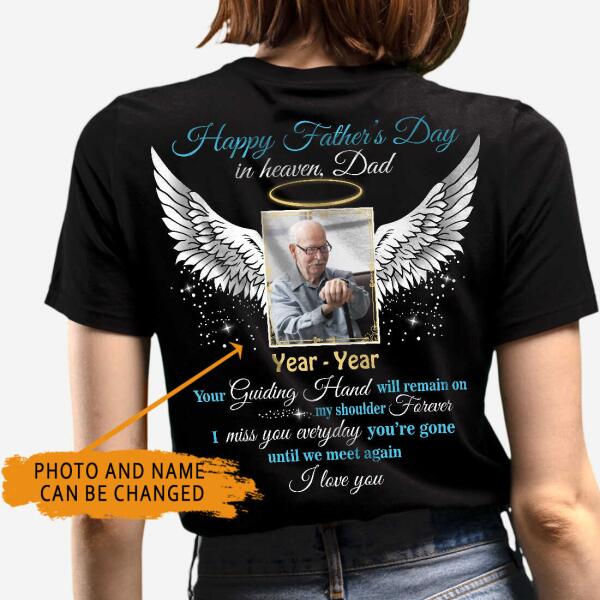 CustomMemorial Tshirt For Loss Of Dad Happy Father's Day In Heaven Dad Tshirt 6XL Black M116