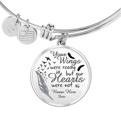 Custom Memorial Circle Bangle For Lost Loved Ones But Our Hearts Were Not Circle Bangle White M94