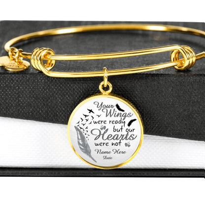 Custom Memorial Circle Bangle For Lost Loved Ones But Our Hearts Were Not Circle Bangle White M94