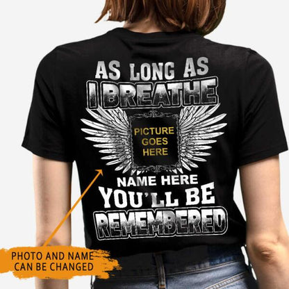 Custom Memorial Tshirt With Picture For Lost Loved Ones As Long As I Breathe Guardian Angel Tshirt 6XL Black M60