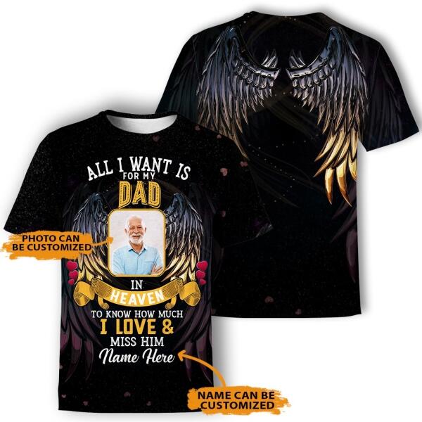 Unifinz Personalized Memorial Shirt All I Want Is For My Dad In Heaven Wings For Dad Custom Memorial Gift M177