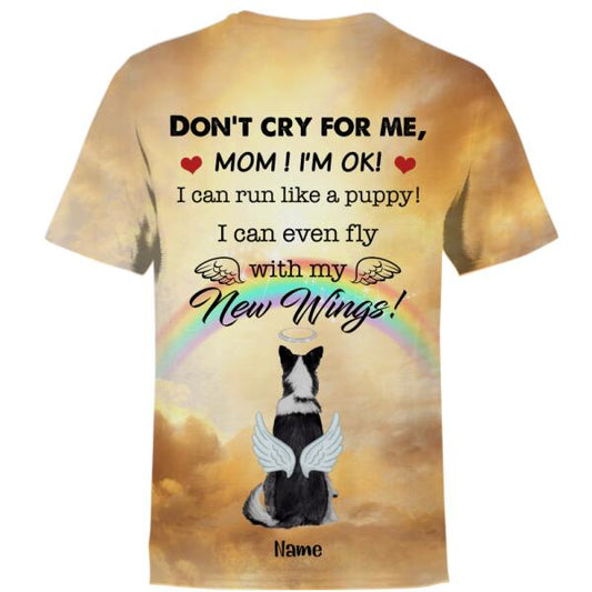 Unifinz Personalized Memorial Shirt Don't Cry For Me Mom I'm Ok For Dog Custom Memorial Gift M182