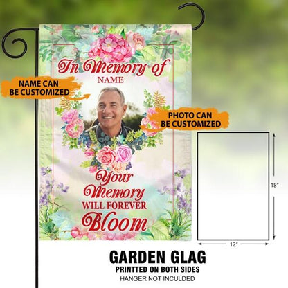 Personalized Memorial Garden Flag Your Memory Will Forever Bloom In Loving Memory For Dad Mom Custom Memorial Gift M217