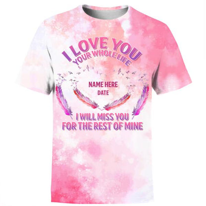 Unifinz Personalized Memorial Shirt I Love You Your Whole Life For Mom, Dad, Grandpa, Son, Daughter Custom Memorial Gift C240