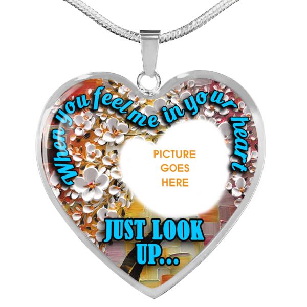Personalized Memorial Heart Necklace When You Feel Me In Your Heart For Mom Dad Grandma Daughter Son Custom Memorial Gift M257