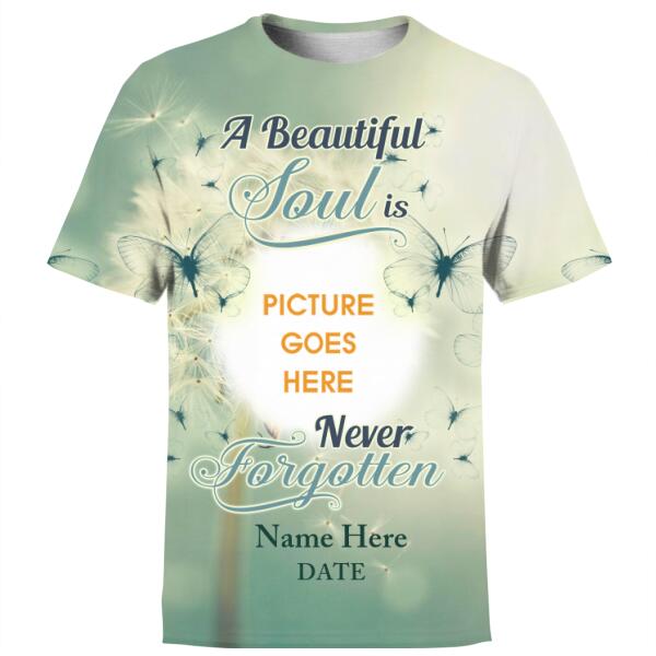 Unifinz Personalized Memorial Shirt A Beautiful Soul Dandelion Butterfly In Loving Memory For Mom, Dad, Grandpa, Son, Daughter Custom Memorial Gift M210