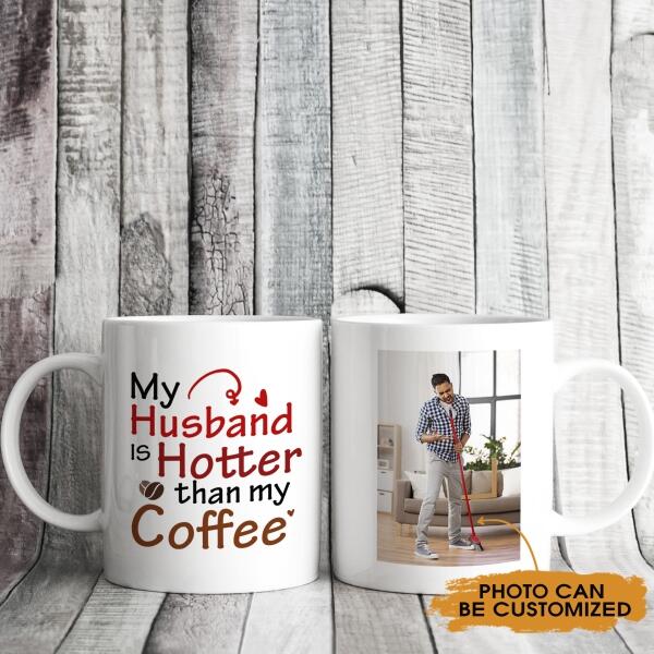 Personalized Family Mug 11oz My Husband Is Hotter Than My Coffee For Husband Custom Family Gift F08