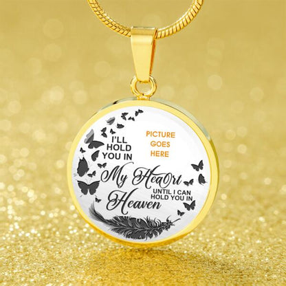 Personalized Memorial Circle Necklace I'll Hold You In My Heart Memorial For Mom Dad Grandma Daughter Son Custom Memorial Gift M81A