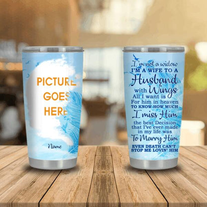 Personalzied Memorial Tumbler F I'm Not A Widow Tumbler 20oz or Loss Of Husband Custom Memorial Gift M307