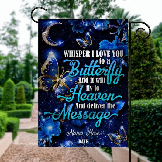 Personalized Memorial Garden Flag Whisper I Love You To A Butterfly Signs For Loss Of Someone Custom Memorial Gift M246