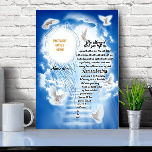 Personalized Memorial Portrait Canvas I The Moment That You Left Me Remembering Heaven For Loss Of Dad Mom Custom Memorial Gift M319